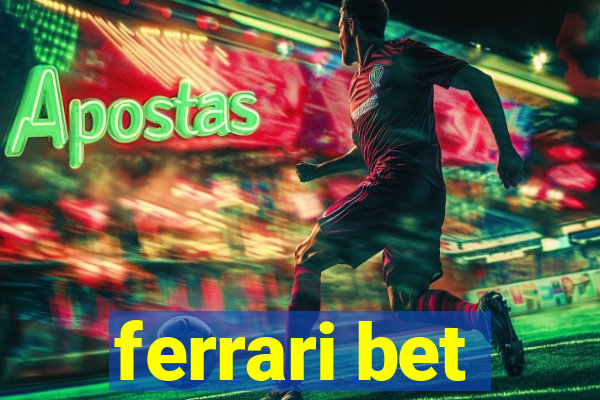 ferrari bet